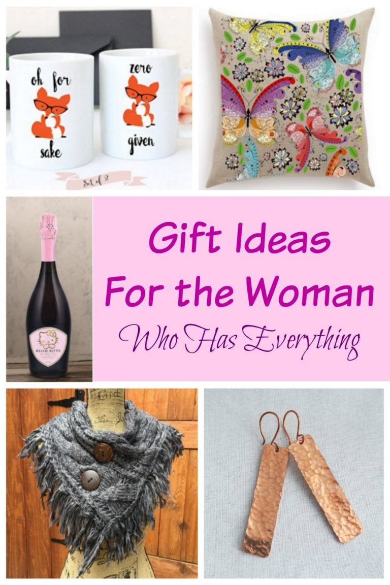 Gift Ideas For The Women Who Has Everything - Everyday Savvy